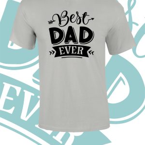 Best DAD Ever T-Shirt – Various colours