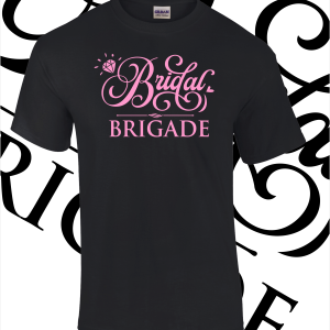 Bridal brigade  T-Shirt – Various colours