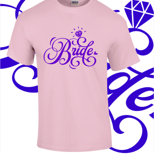 Bride  T-Shirt – Various colours