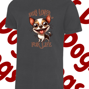 Dog lover for life -T Shirt – Various colours