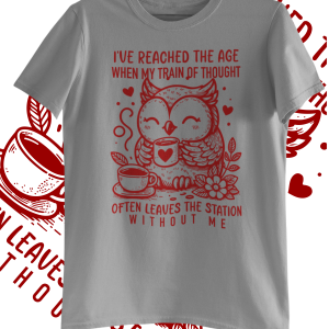 I’ve reached the age -T Shirt – Various colours