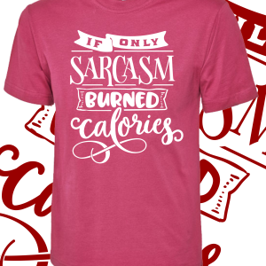 Sarcasm T-Shirt – Various colours